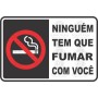 Ninguém tem que fumar com você 